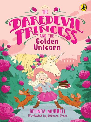 cover image of The Daredevil Princess and the Golden Unicorn (Book 1)
